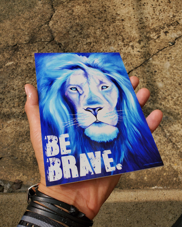Be Brave- Print with Stand